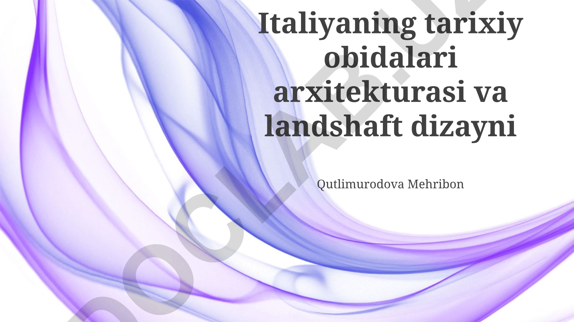 Italiyaning tarixiy obidalari arxitekturasi va landshaft dizayni