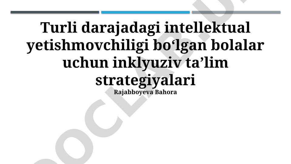 Turli darajadagi intellektual yetishmovchiligi boʻlgan bolalar uchun inklyuziv taʼlim strategiyalari