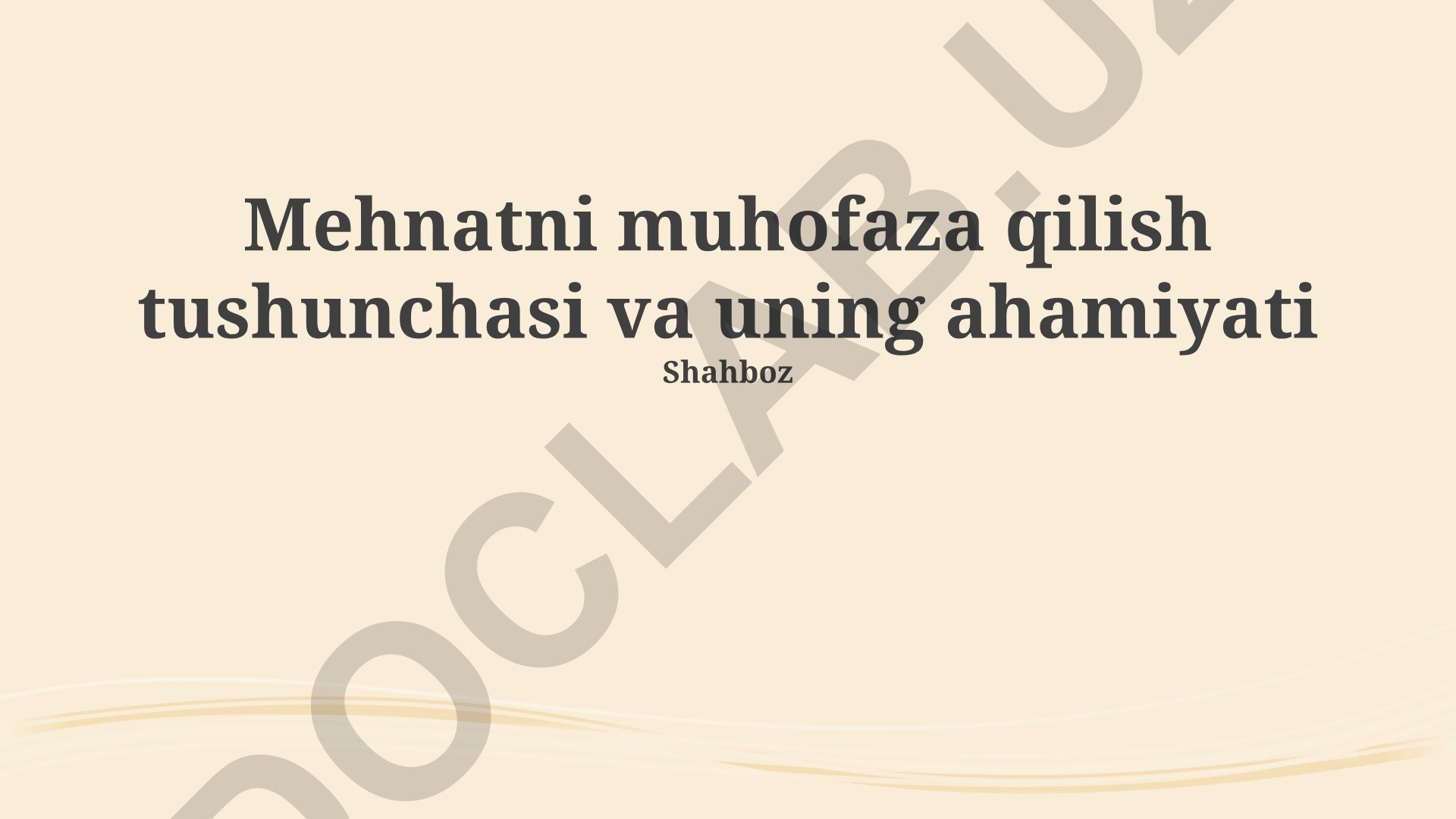Mehnatni muhofaza qilish tushunchasi va uning ahamiyati