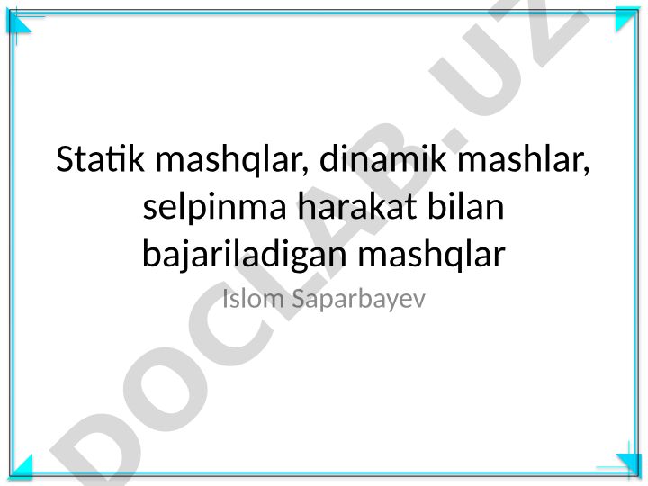 Statik va dinamik mashqlar turlari