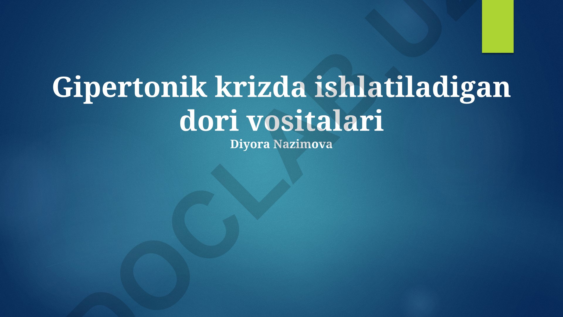 Gipertenziv krizlarda qo'llaniladigan dori vositalari va boshqarish