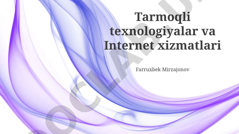 Tarmoqli texnologiyalar va Internet xizmatlari