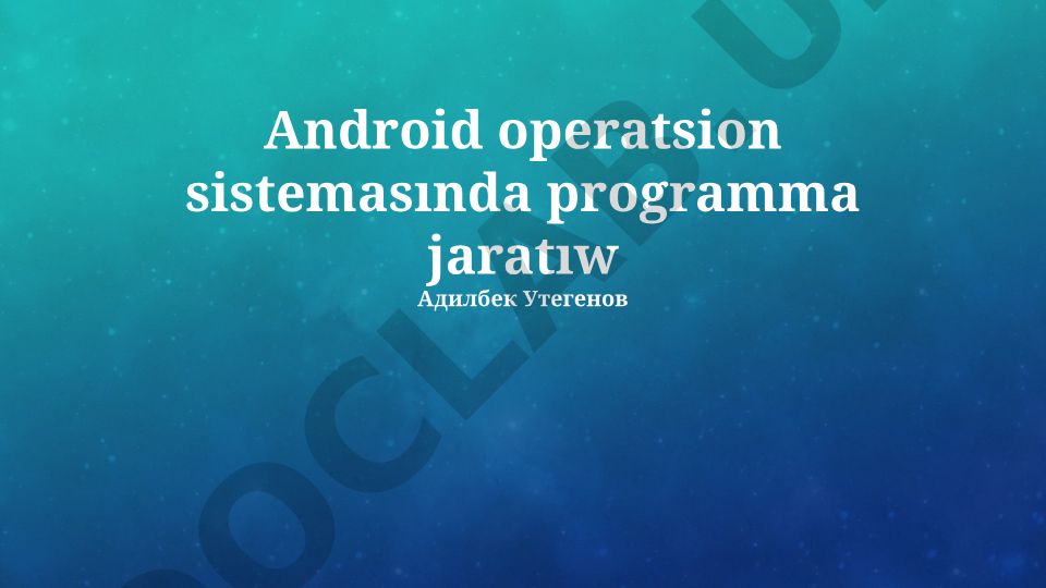 Android operatsion sistemasında programma jaratıw