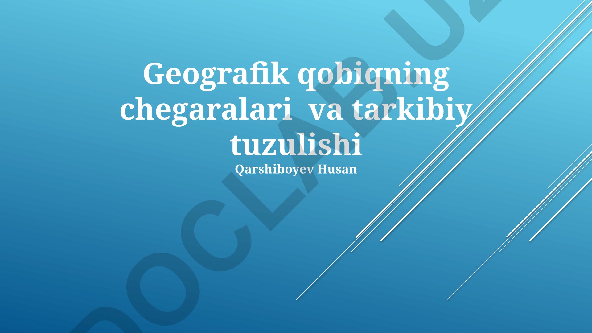 Geografik qobiqning chegaralari va tarkibiy tuzulishi