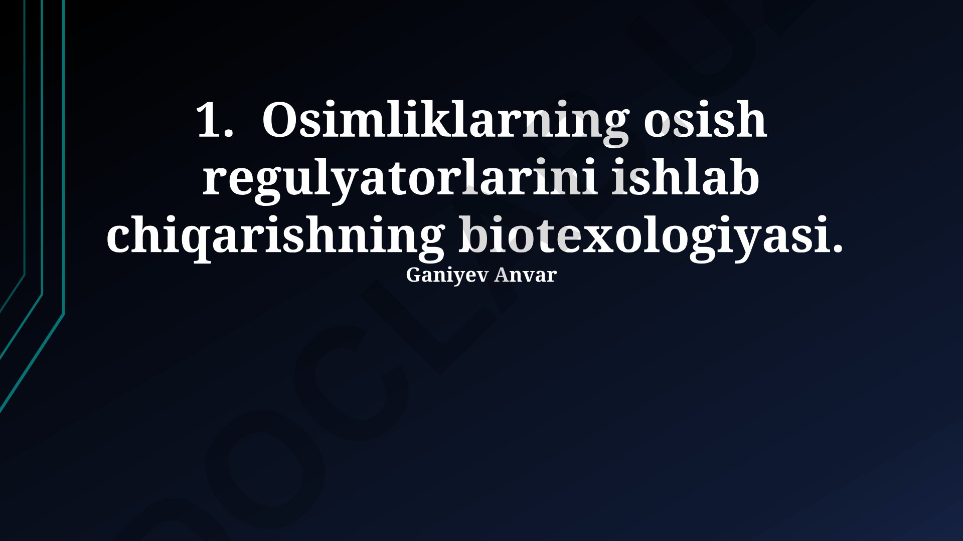 Osimliklarning osish regulyatorlarini ishlab chiqarishning biotexologiyasi