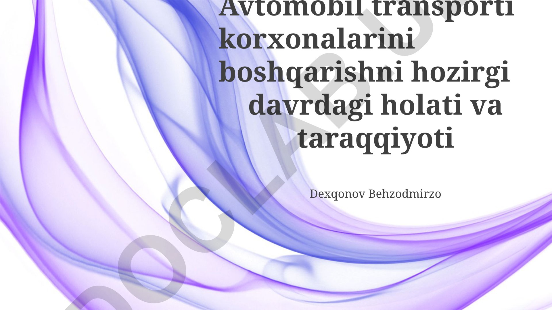 Avtomobil transporti korxonalarini boshqarishning hozirgi holati va rivojlanishi
