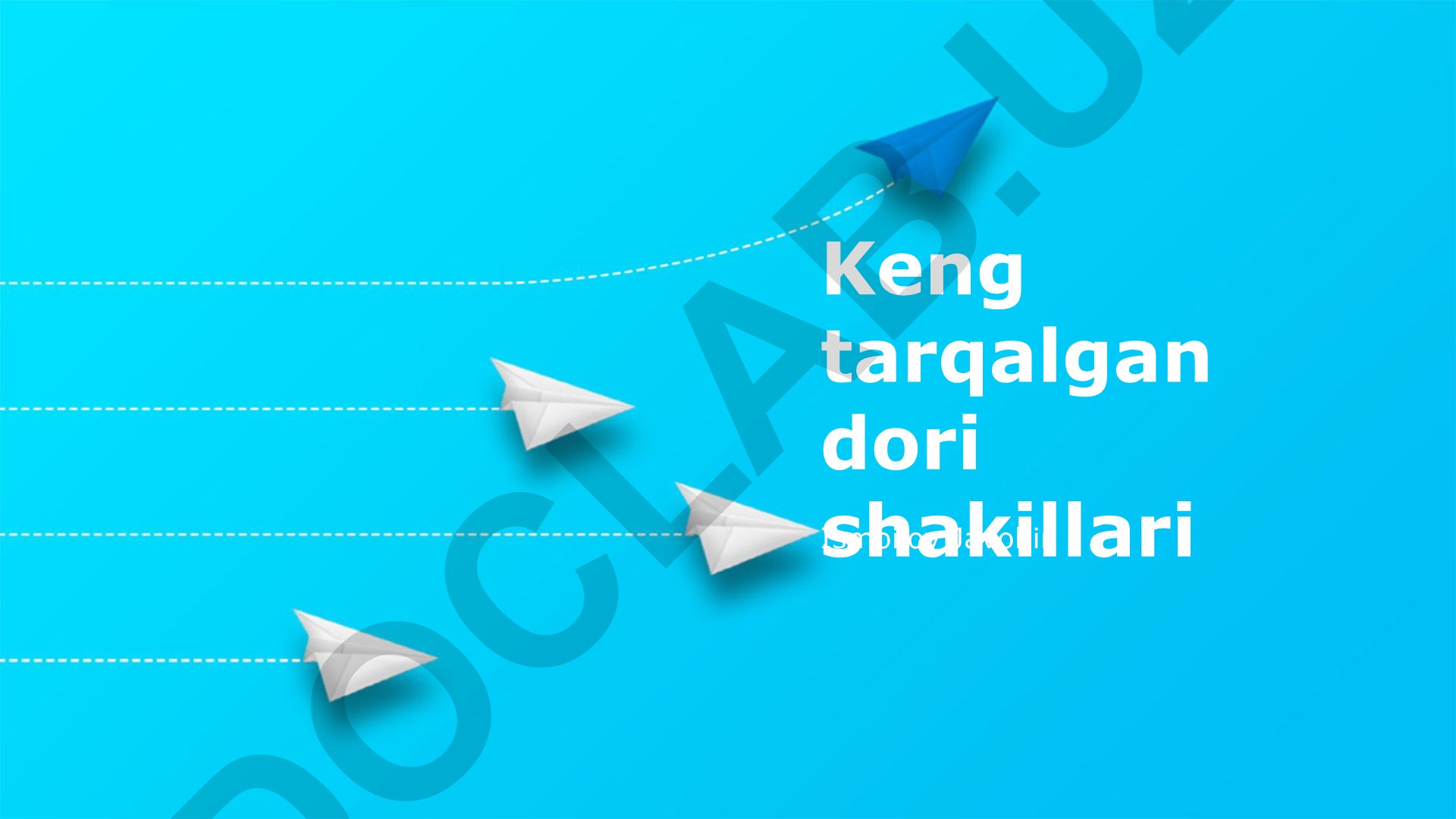 Keng tarqalgan dori shakllari va ularning xususiyatlari