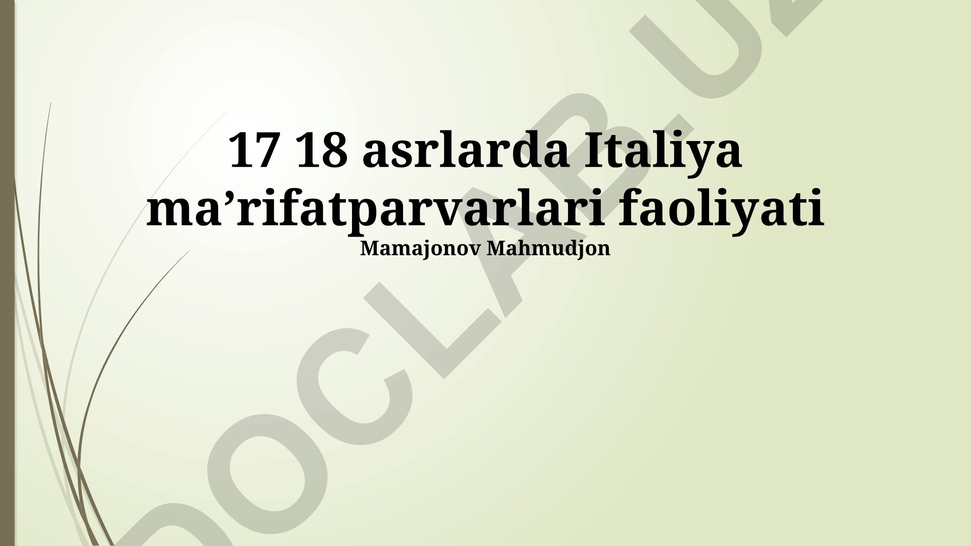 17-18 asrlarda Italiya maʼrifatparvarlari faoliyati