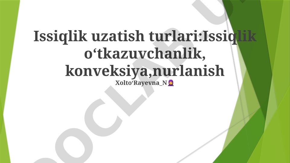 Issiqlik uzatish turlari: o'tkazuvchanlik, konveksiya va nurlanish