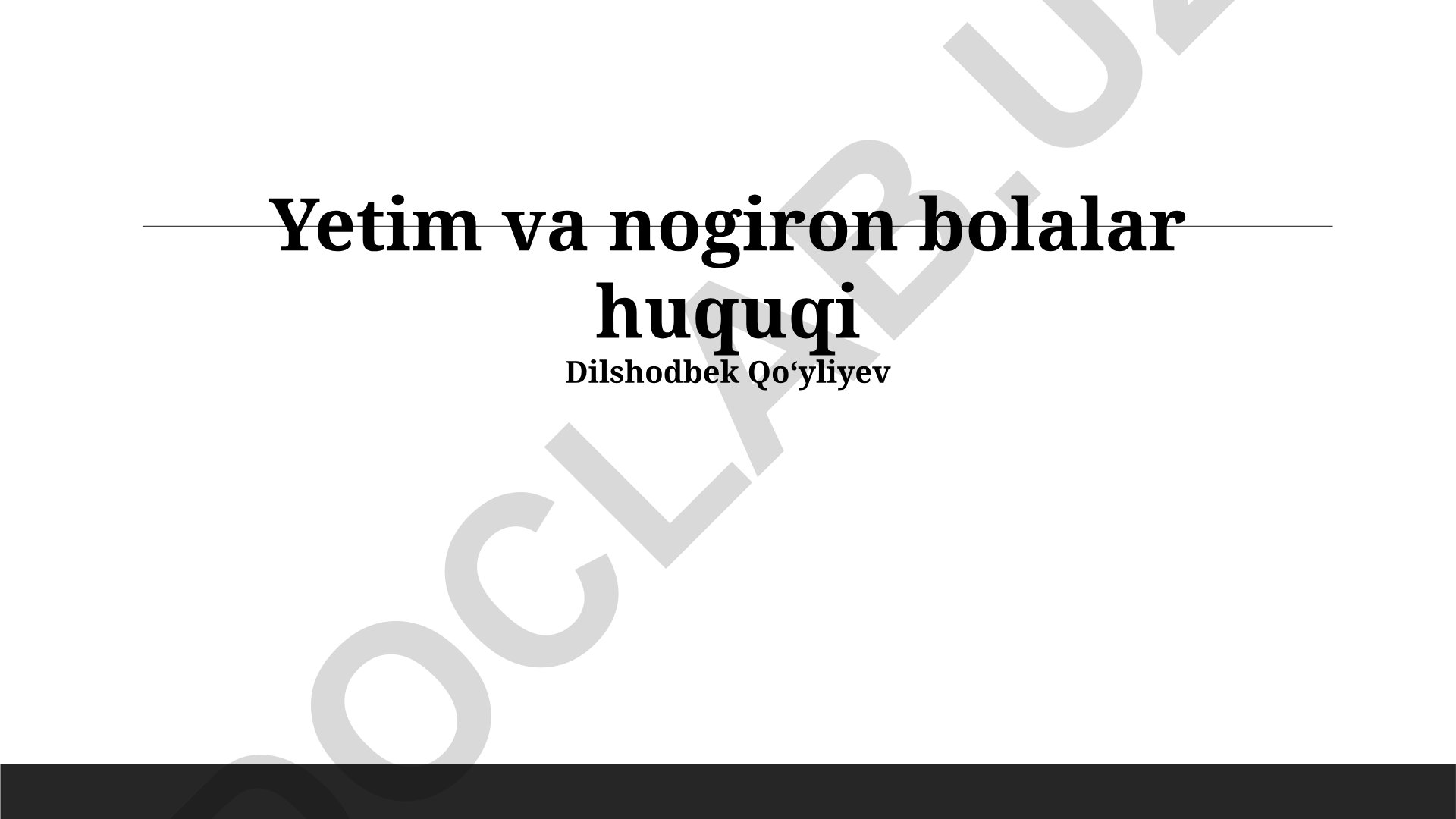 Yetim va nogiron bolalar huquqlari
