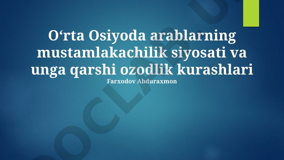 Oʻrta Osiyoda arab mustamlakachilik siyosati va ozodlik kurashlari