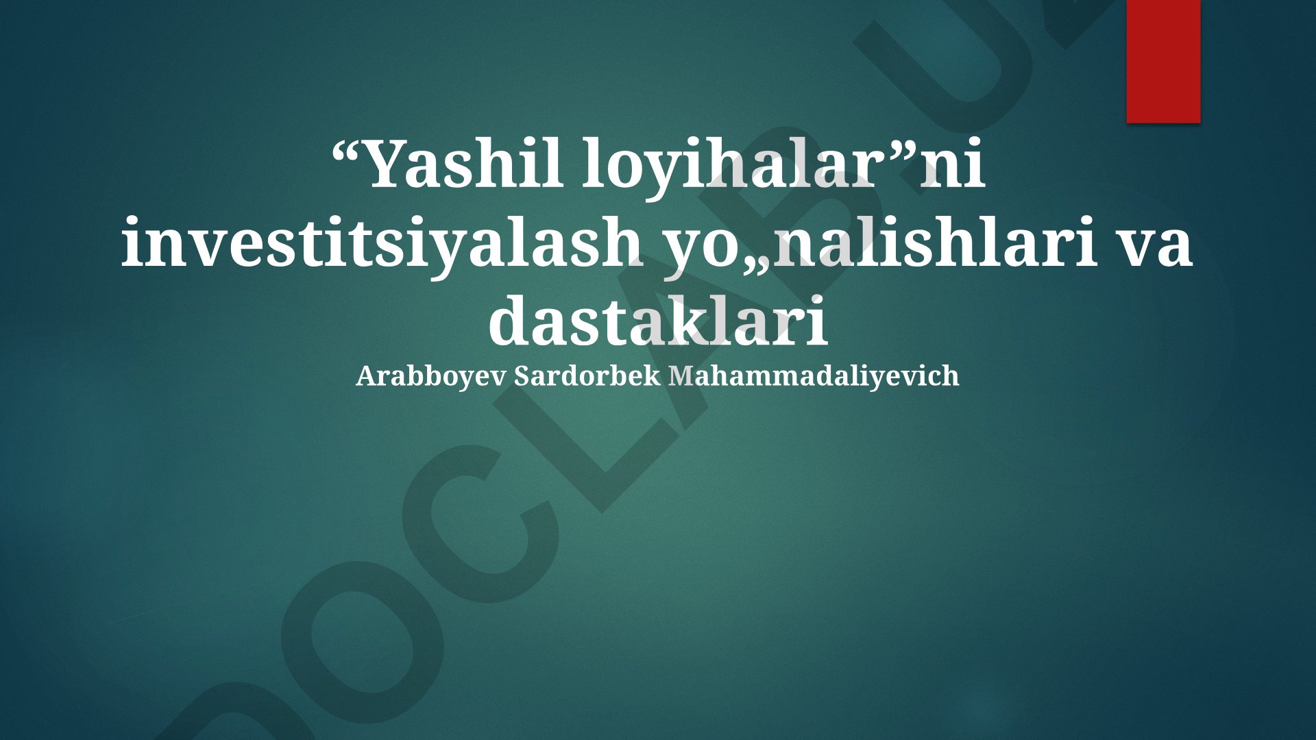 Yashil loyihalarni investitsiyalash yo'nalishlari va dastaklari