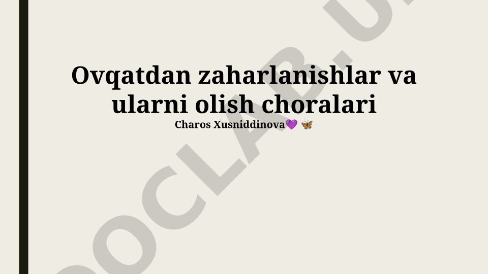 Ovqatdan zaharlanishlar va ularni olish choralari
