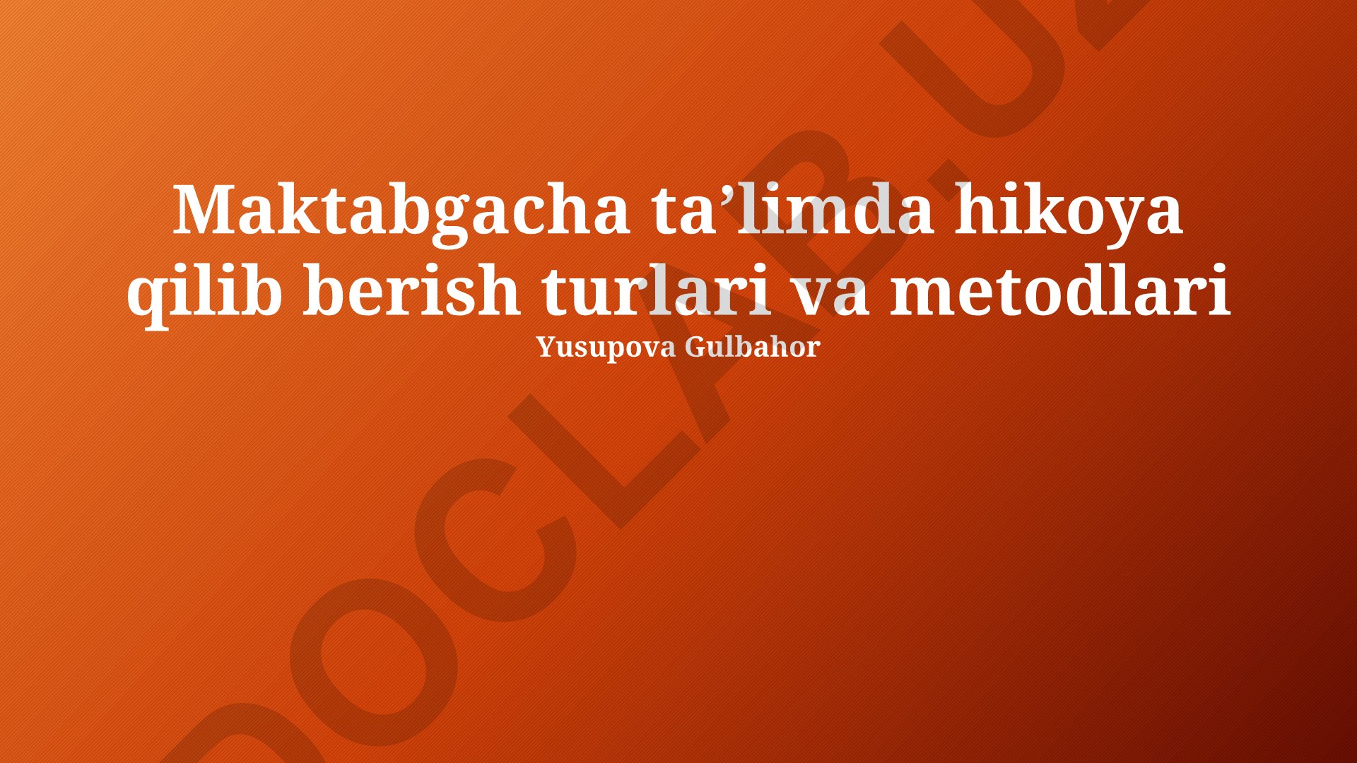 Maktabgacha taʼlimda hikoya qilib berish turlari va metodlari