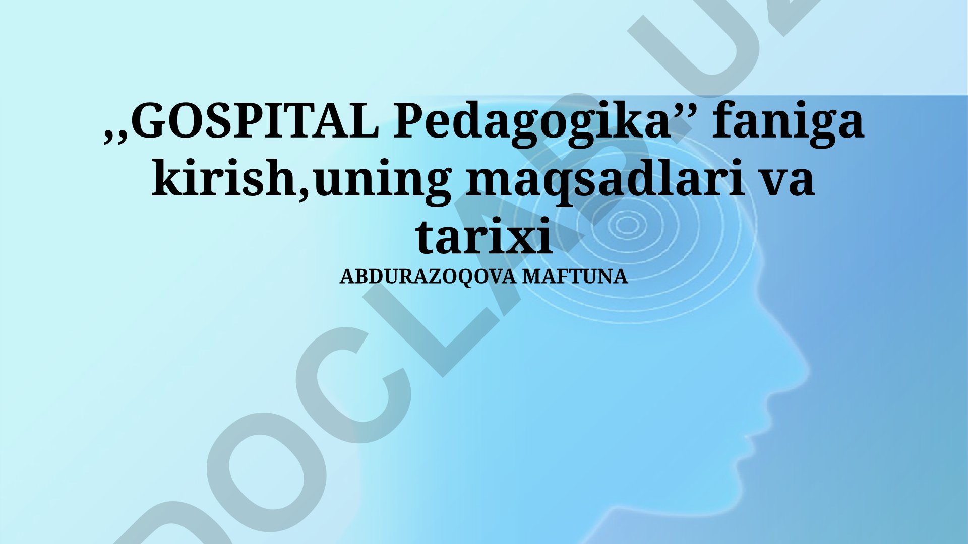 Gospital Pedagogikasi faniga kirish, maqsadlari va tarixi