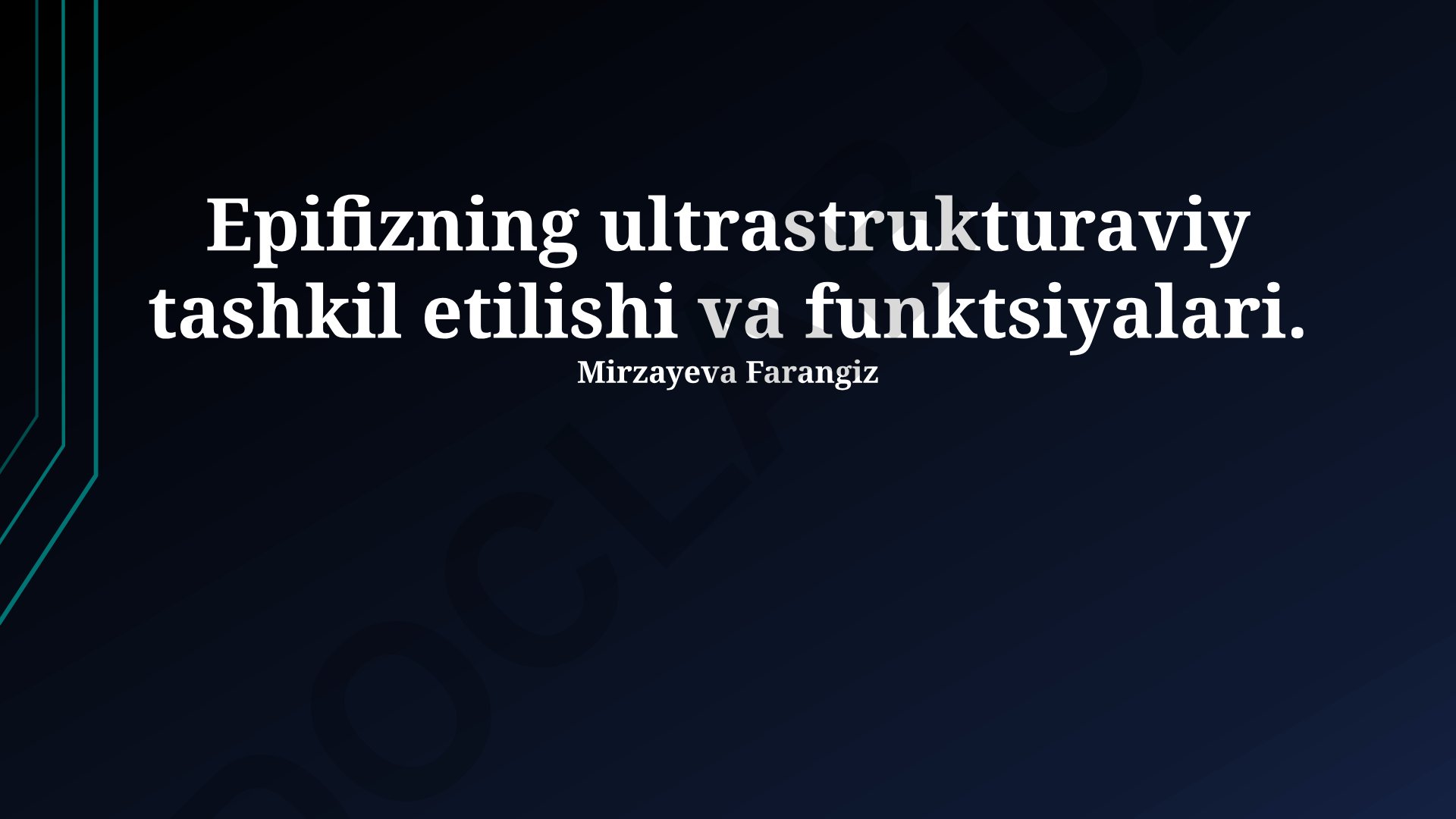 Epifizning ultrastrukturaviy tashkil etilishi va funktsiyalari