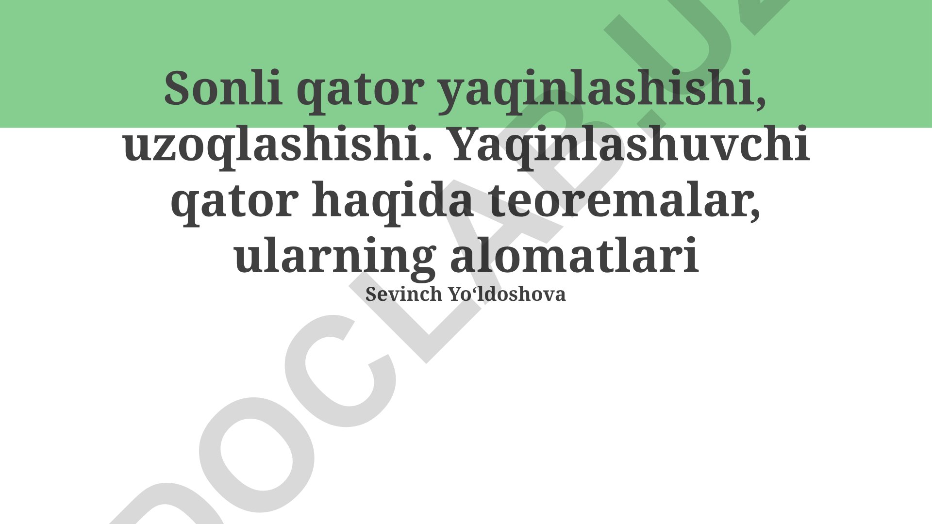 Sonli qatorlarning yaqinlashishi va uzoqlashishi