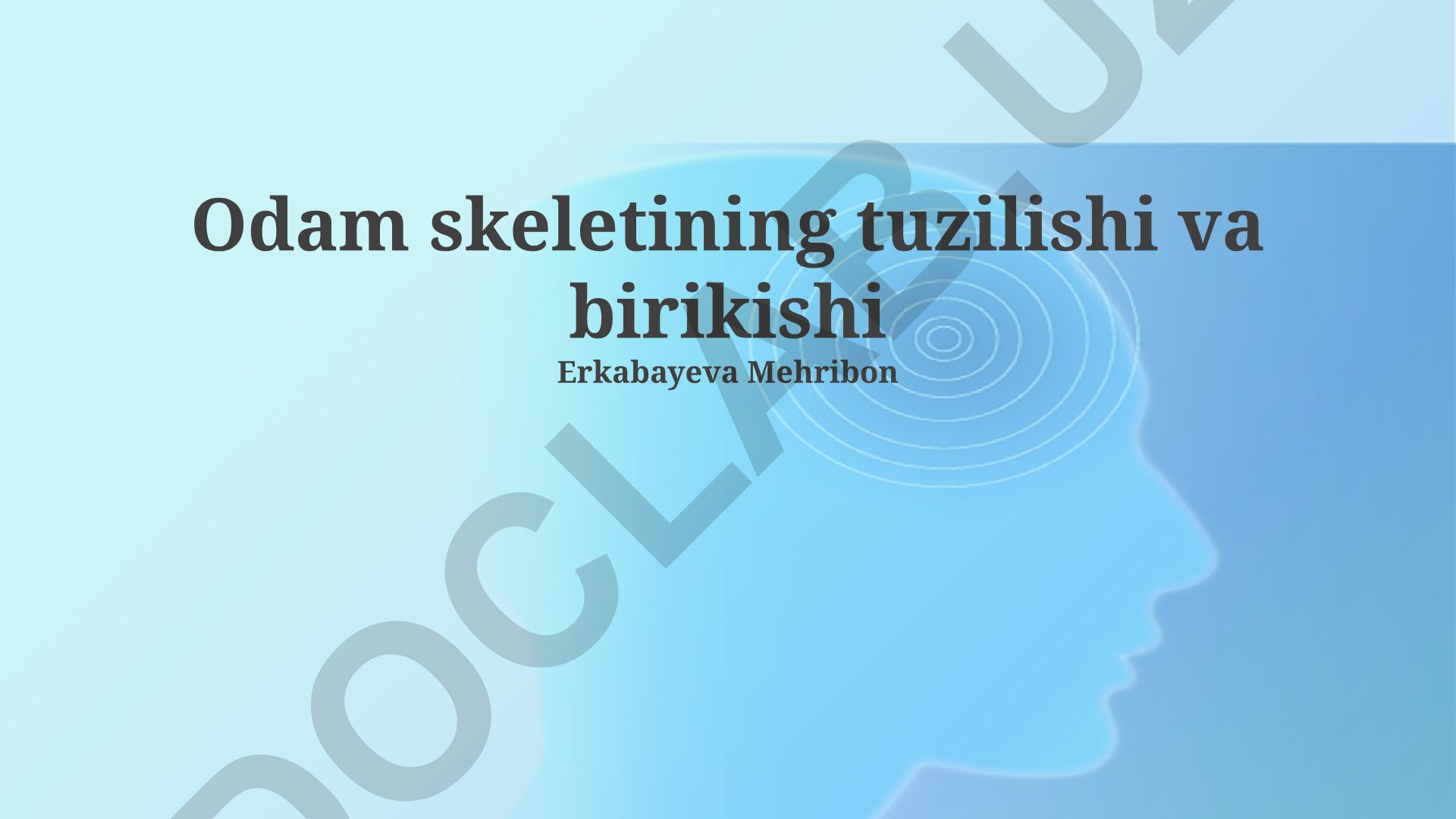 Odam skeletining tuzilishi va birikishi