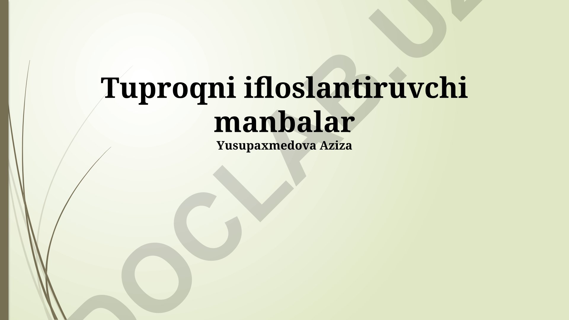 Tuproqni ifloslantiruvchi manbalar va ularning ta'siri