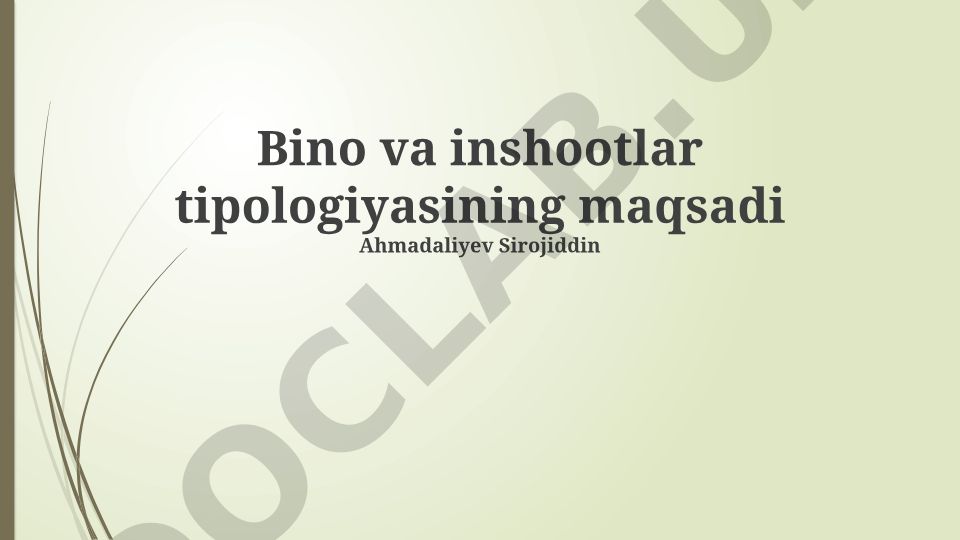 Bino va inshootlar tipologiyasining maqsadi va afzalliklari