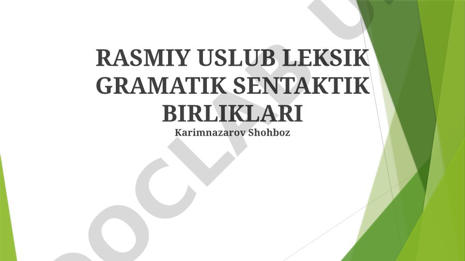 Rasmiy uslubning leksik, grammatik va sintaktik xususiyatlari