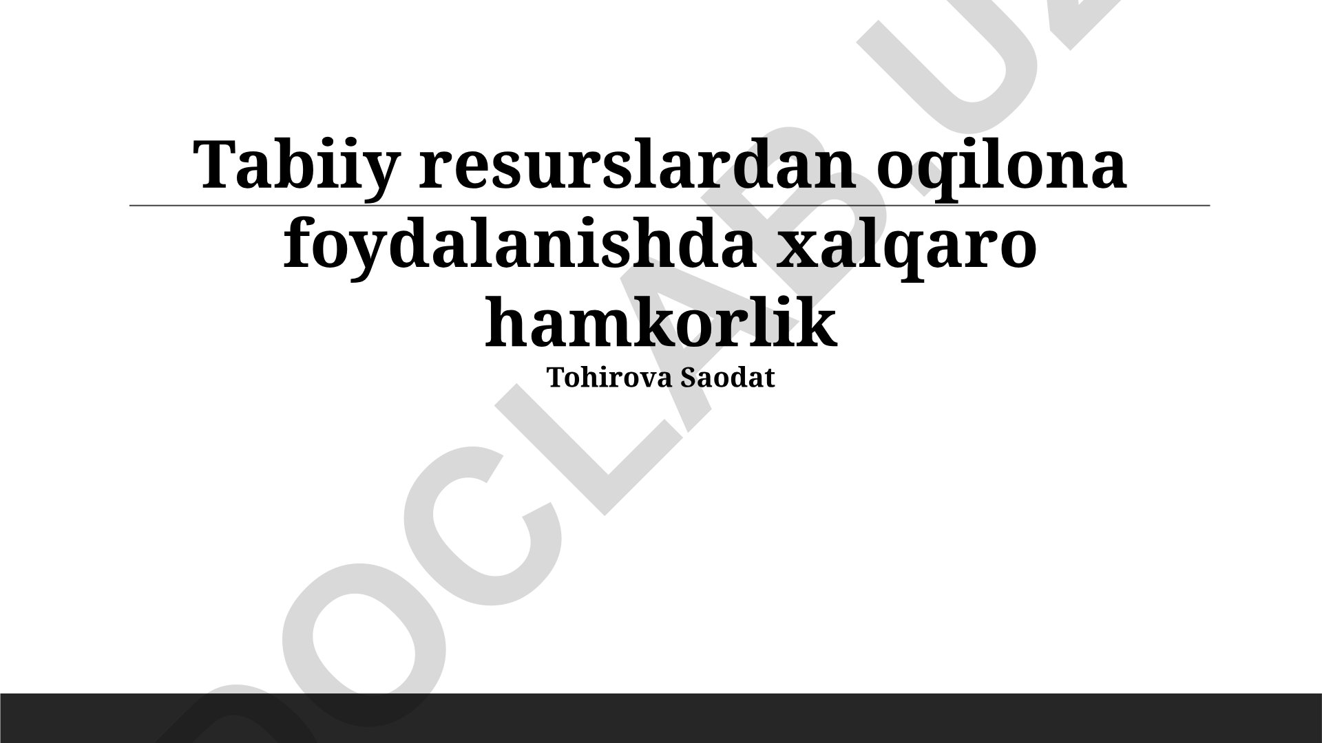 Tabiiy resurslardan oqilona foydalanishda xalqaro hamkorlik