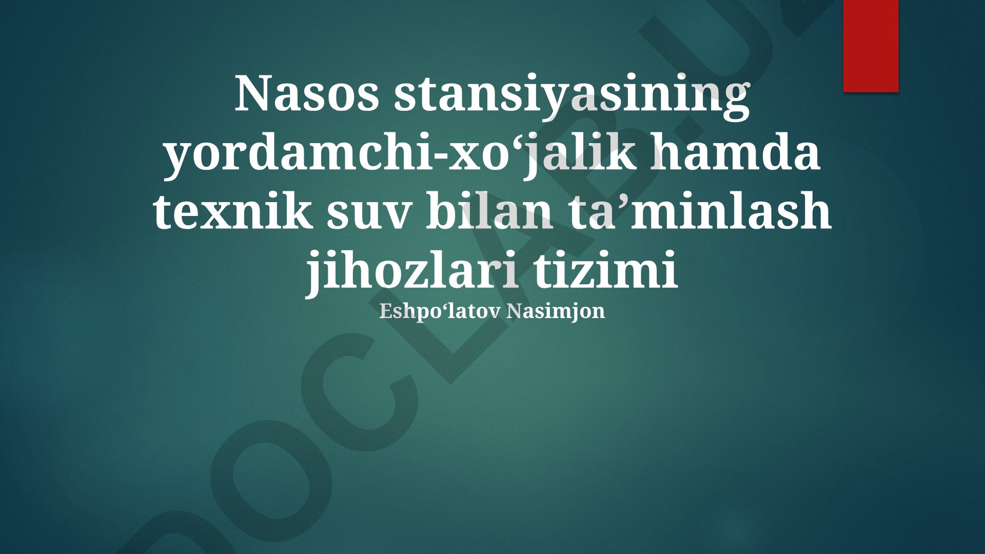 Nasos stansiyasining yordamchi-xoʻjalik hamda texnik suv bilan taʼminlash jihozlari tizimi