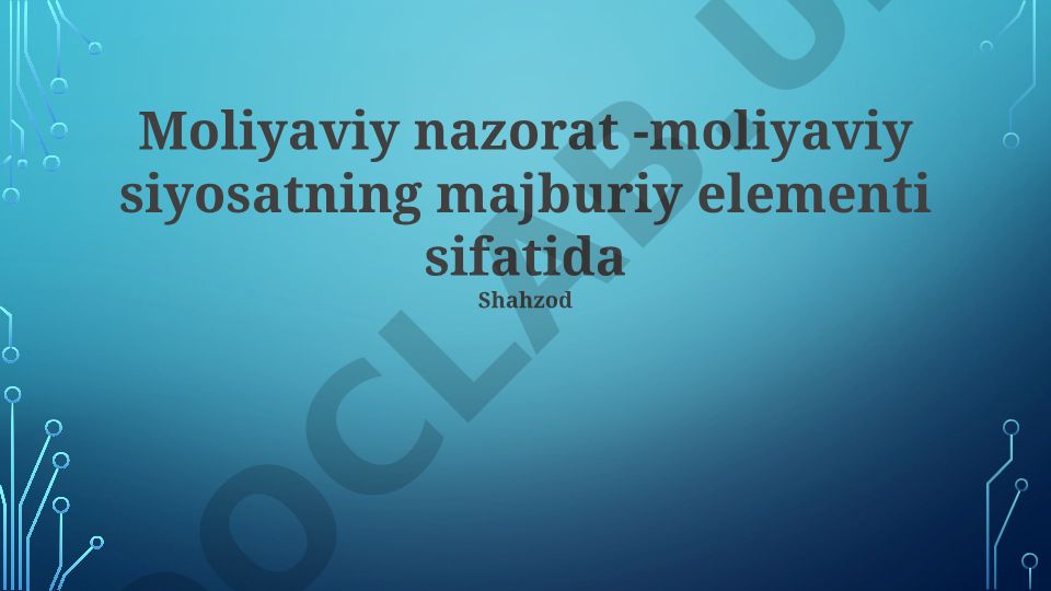 Moliyaviy nazorat: ta'rif, ahamiyat va turlari