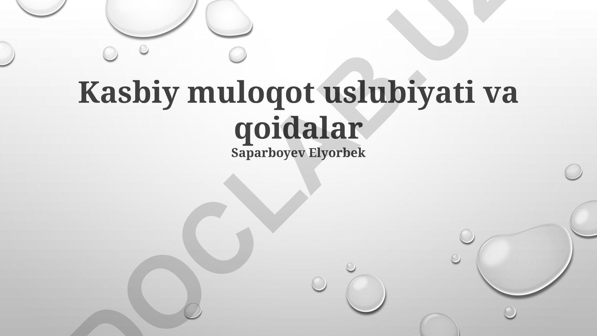 Kasbiy muloqot uslubiyati va qoidalari