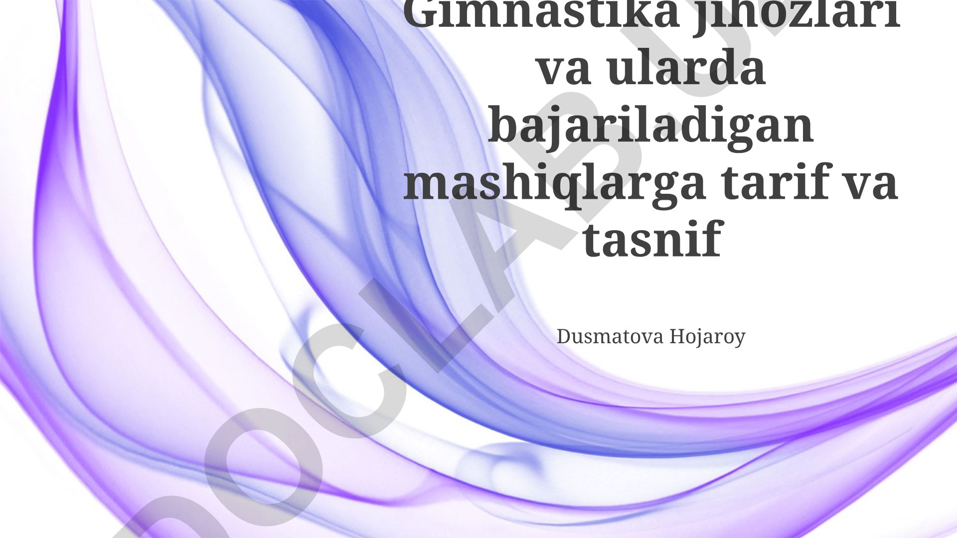 Gimnastika jihozlari va ularda bajariladigan mashqlarning tasnifi