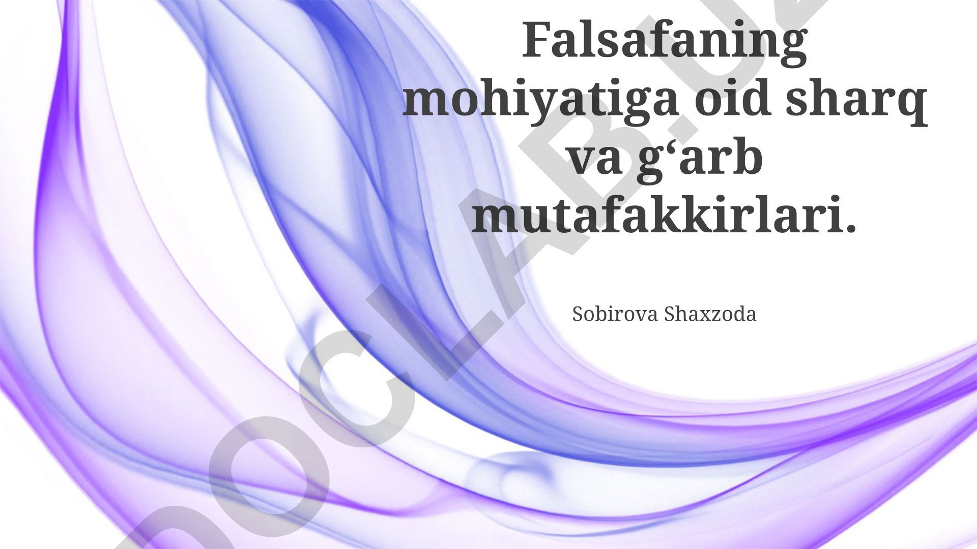 Sharq va G'arb mutafakkirlarining falsafa mohiyati haqidagi qarashlari