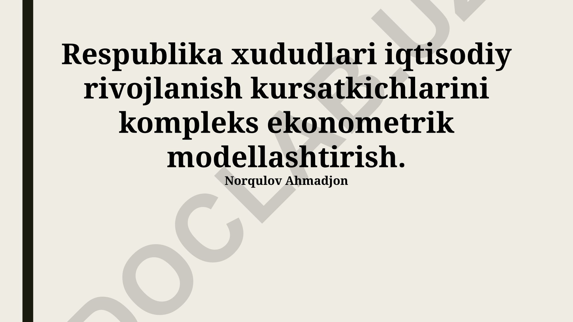 Respublika xududlari iqtisodiy rivojlanish ko'rsatkichlarini kompleks ekonometrik modellashtirish