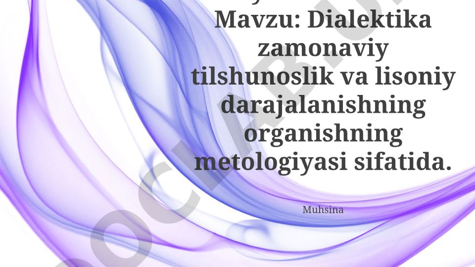 Dialektika zamonaviy tilshunoslik va lisoniy darajalanishning organishning metologiyasi sifatida