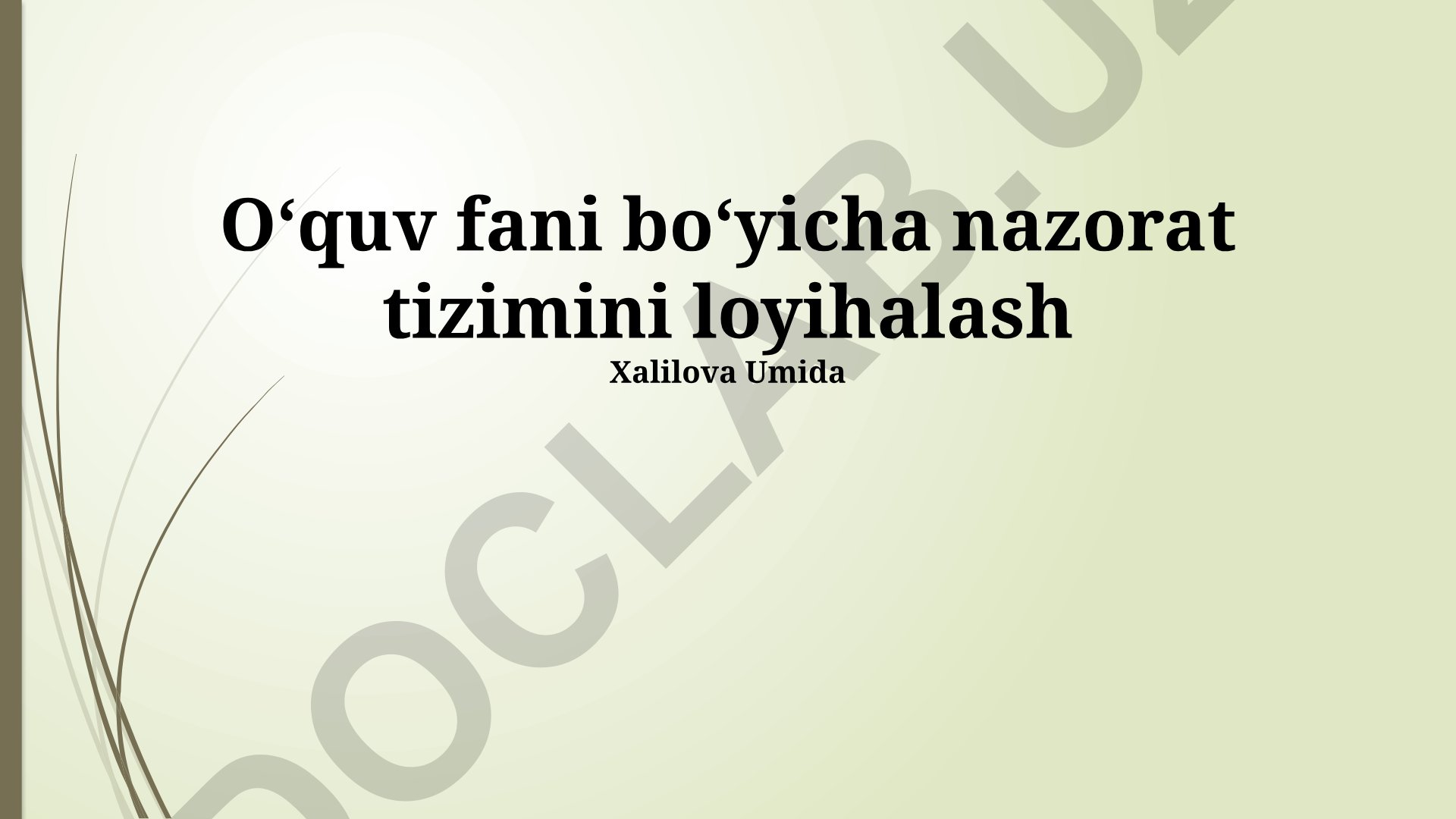 Oʻquv fani boʻyicha nazorat tizimini loyihalash