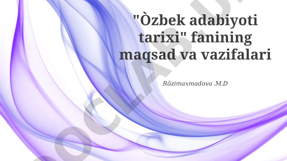 O'zbek adabiyoti tarixi fanining maqsad va vazifalari