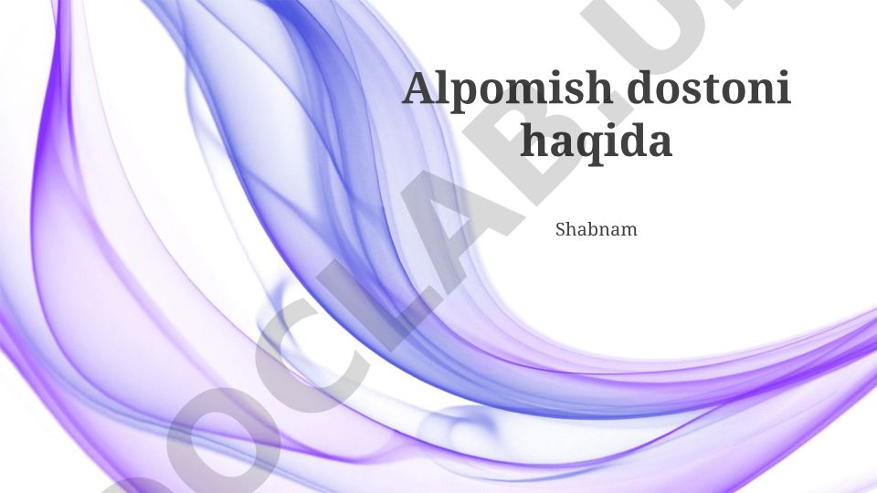 Alpomish dostoni: kelib chiqishi, syujeti va qahramonlari