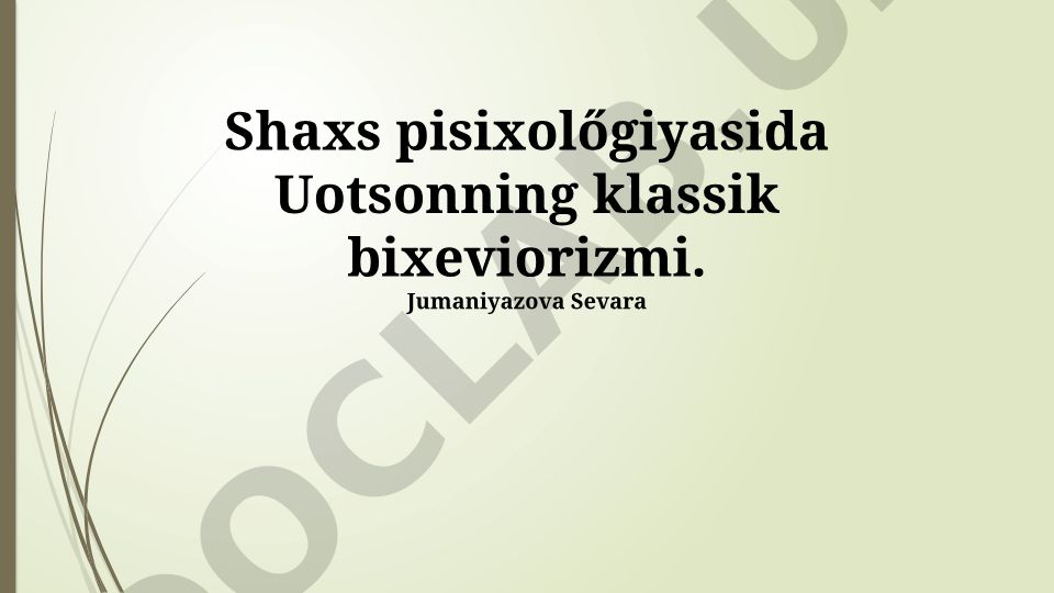 Vatsonning klassik bixeviorizmi va shaxs psixologiyasidagi o'rni