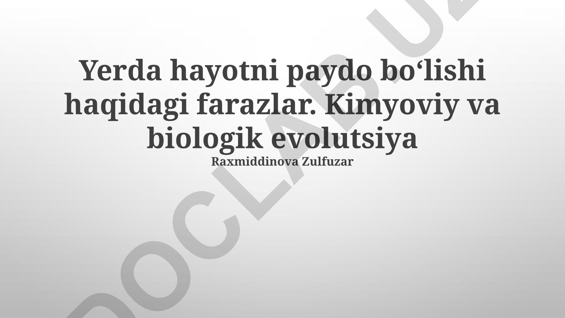 Yerda hayotning paydo bo'lishi haqidagi gipotezalar va evolyutsiya
