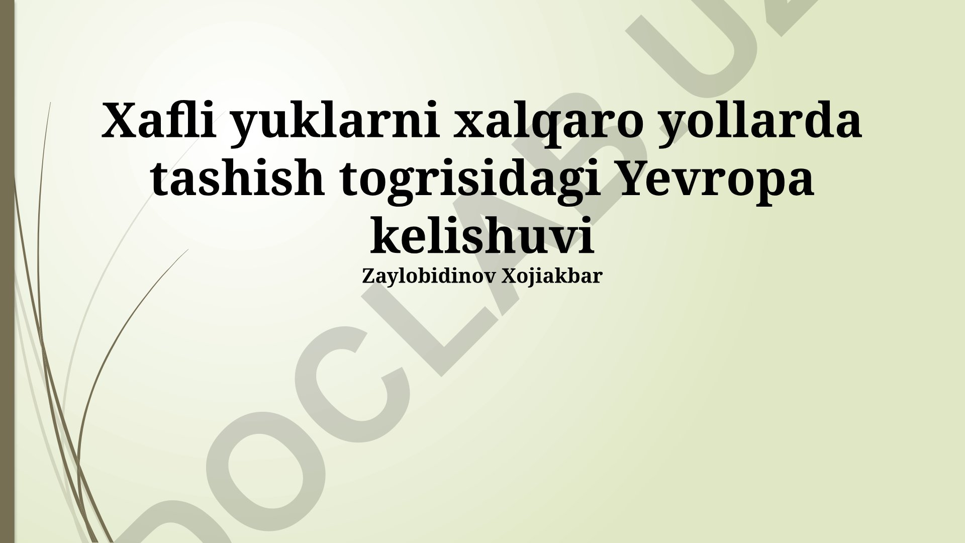 Xavfli yuklarni avtomobil yoʻllari orqali xalqaro tashish toʻgʻrisidagi Yevropa bitimi
