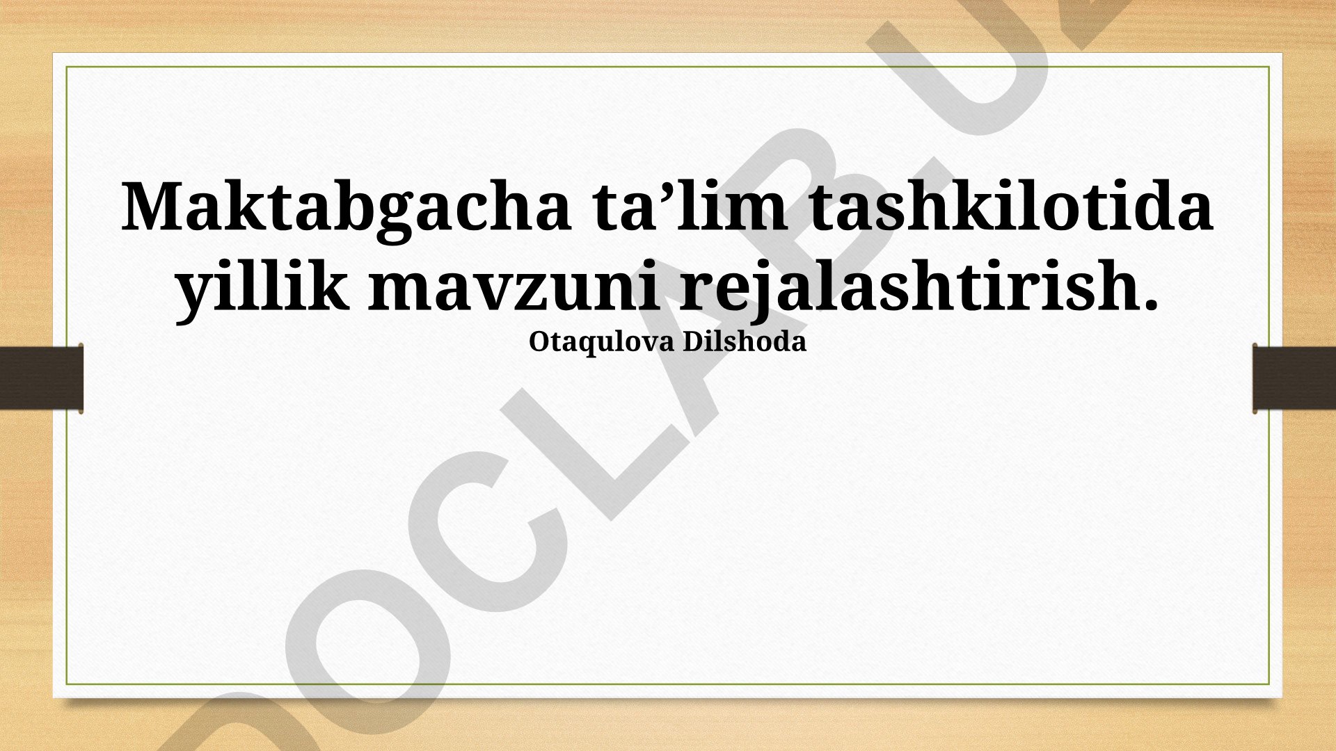 Maktabgacha taʼlim tashkilotida yillik mavzuni rejalashtirish