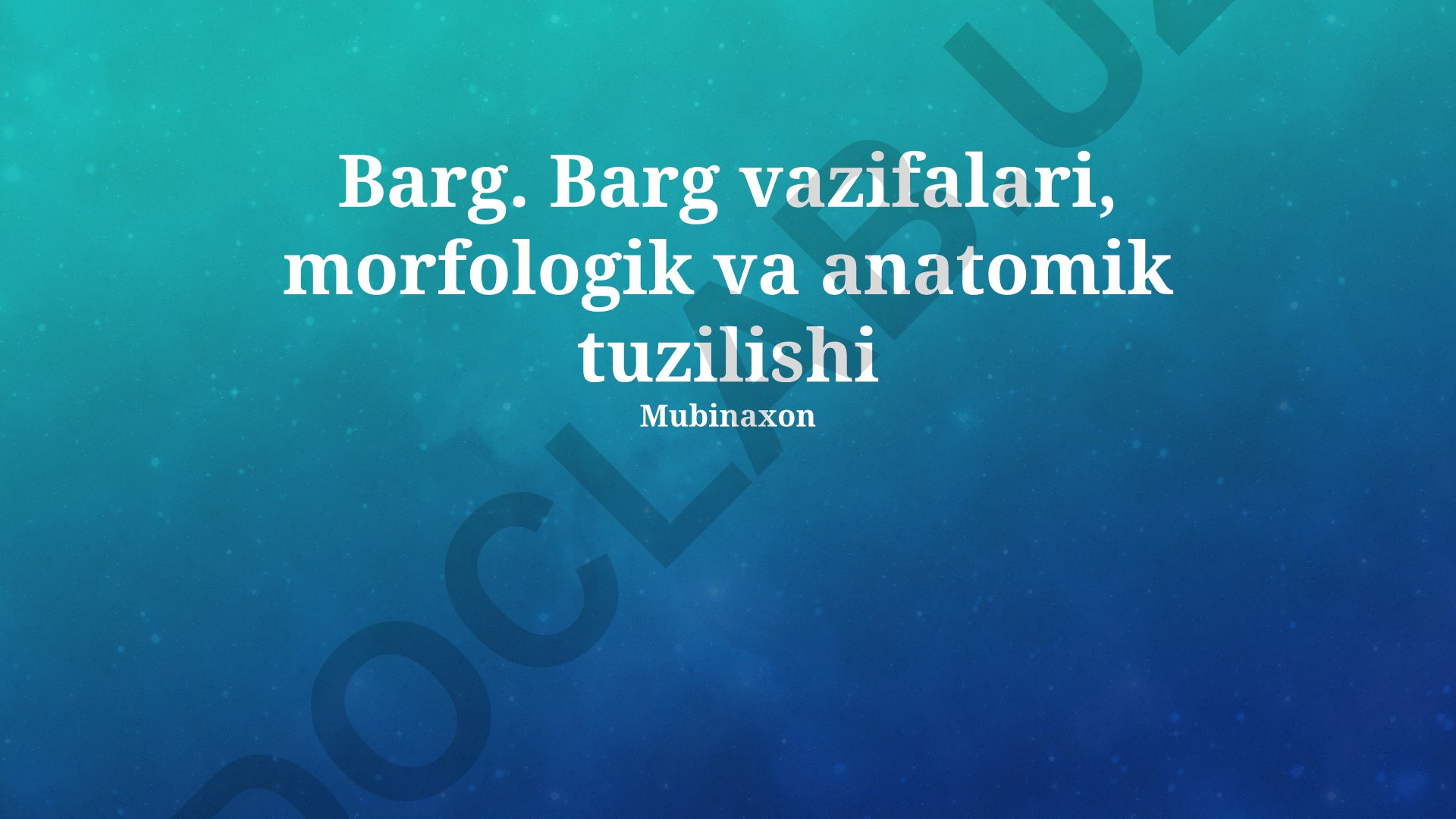 Bargning morfologik va anatomik tuzilishi, vazifalari