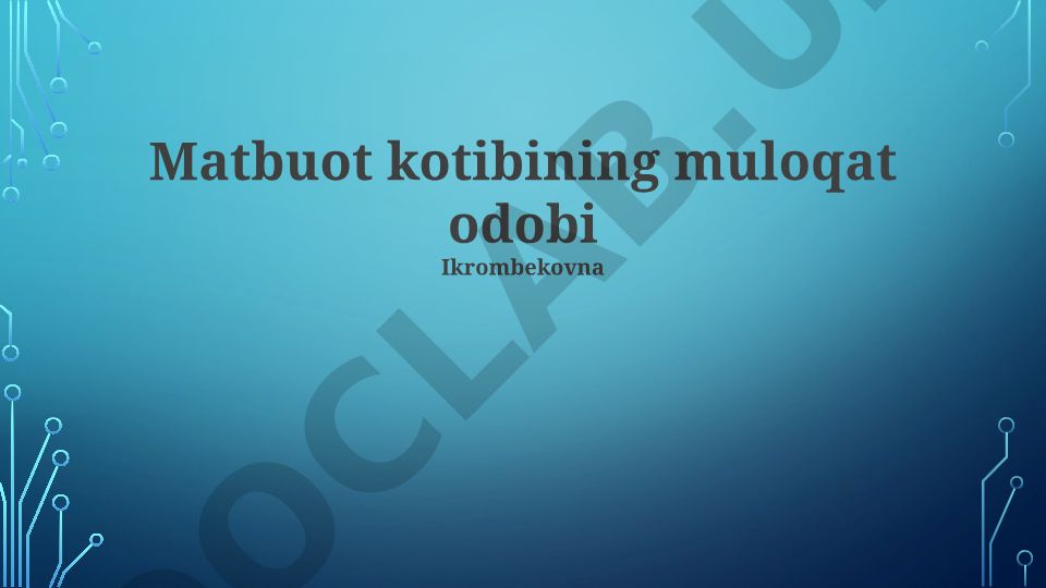Matbuot kotibining muloqot odobi va vazifalari