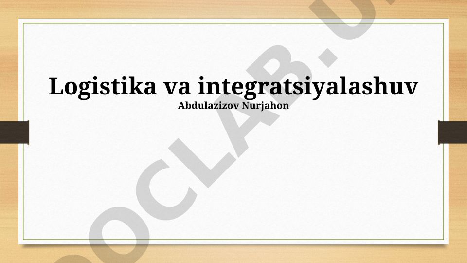 Logistika va integratsiyalashuv
