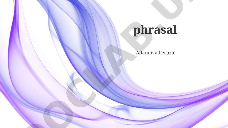Understanding Phrasal Verbs: Definition, Types, and Key Characteristics