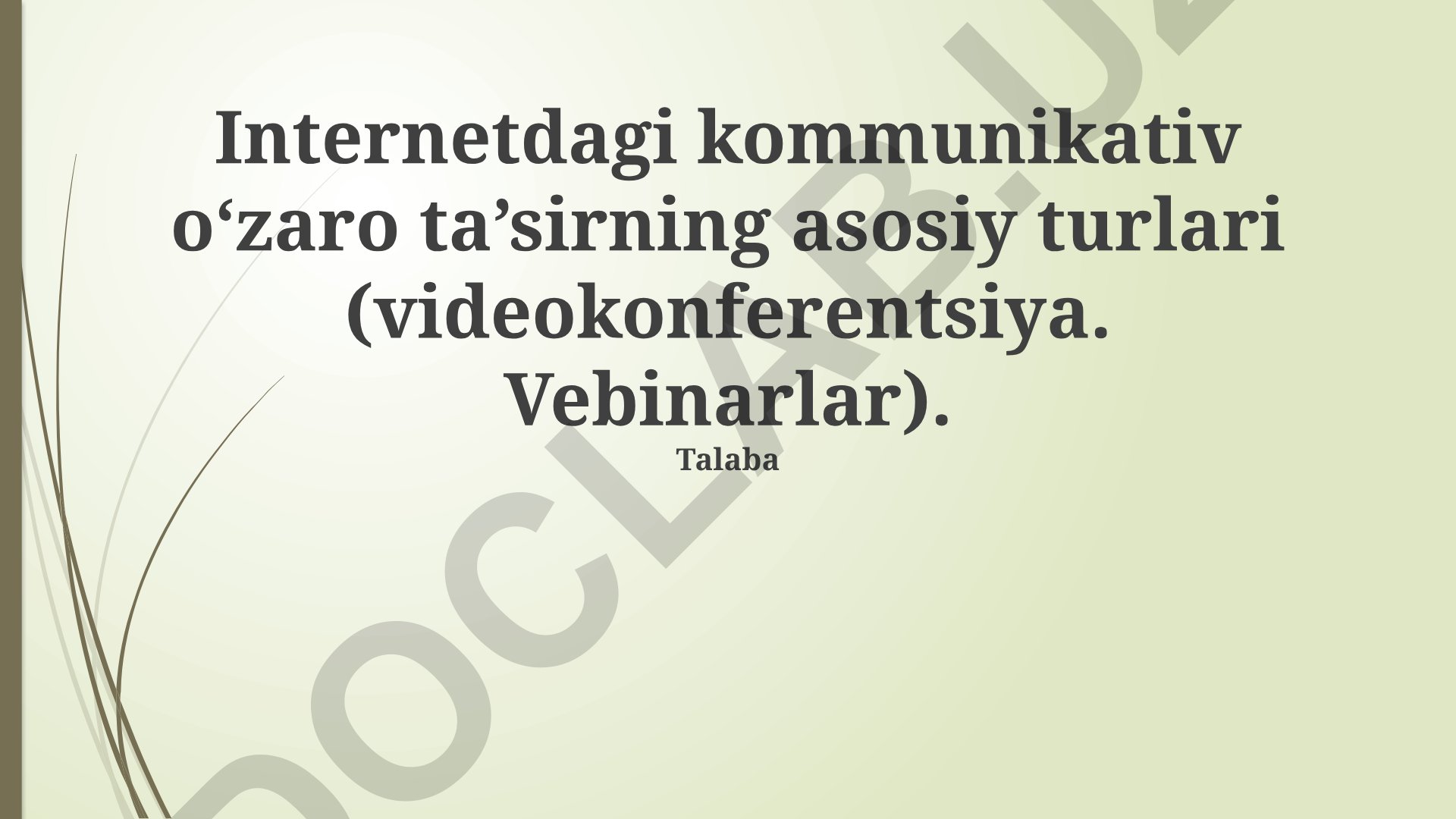 Internetdagi kommunikativ o'zaro ta'sirning asosiy turlari