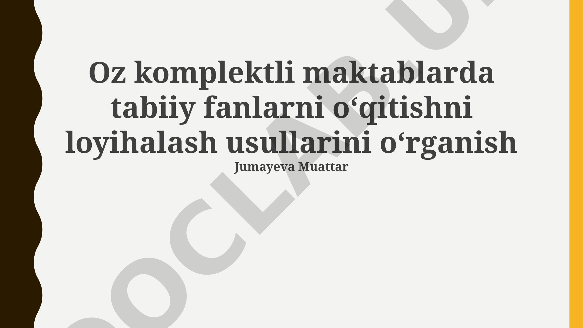Oz komplektli maktablarda tabiiy fanlarni oʻqitishni loyihalash usullari