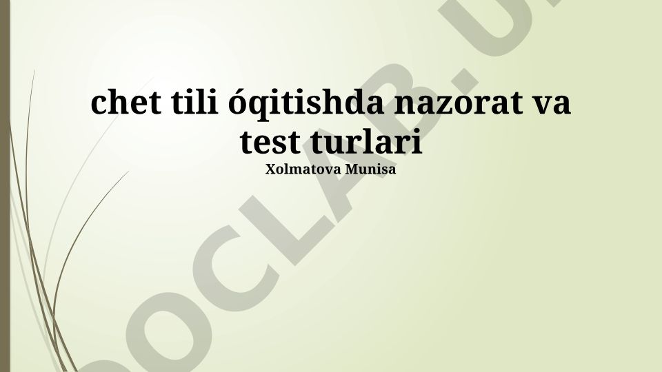 Chet tili o'qitishda nazorat va test turlari
