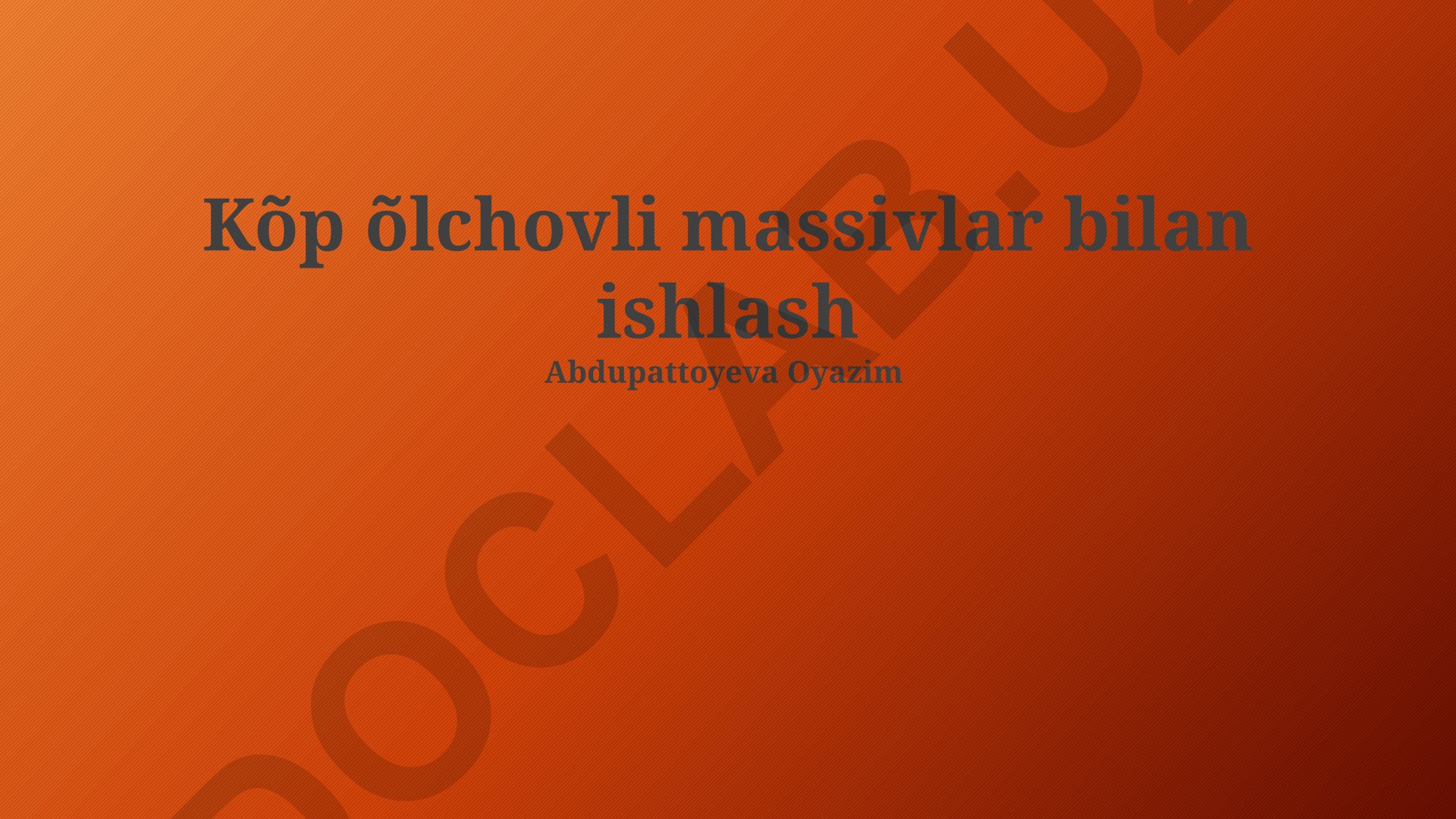 Ko'p o'lchovli massivlar bilan ishlash