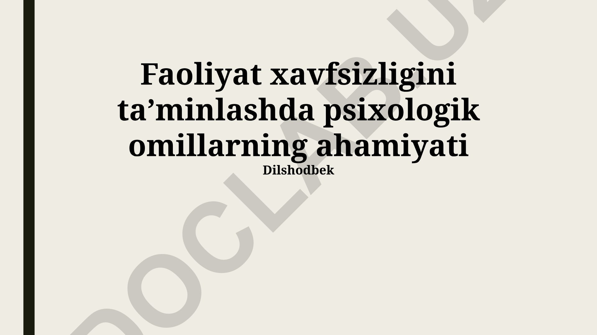 Faoliyat xavfsizligini ta'minlashda psixologik omillarning ahamiyati