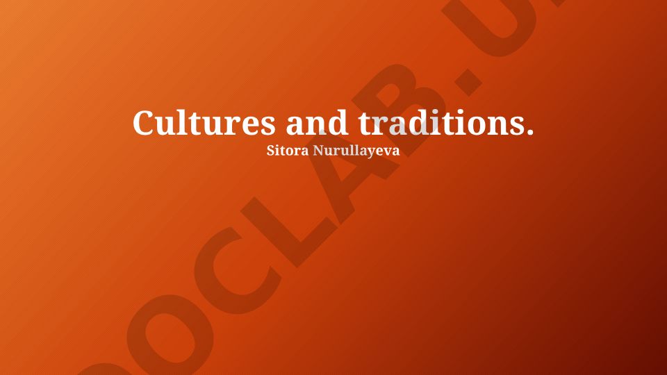 Cultures and traditions